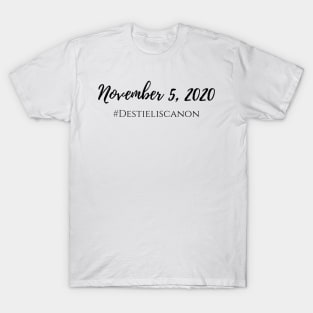 november 5, 2020 destiel is canon supernatural T-Shirt